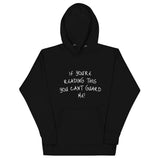 CantGuardMe Hoodie