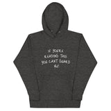 CantGuardMe Hoodie