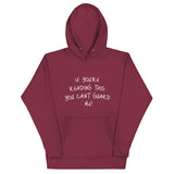 CantGuardMe Hoodie